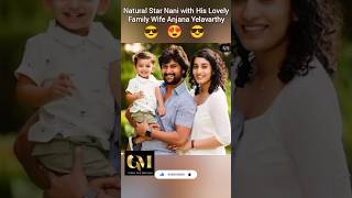 Natural Star Nani family pics 😎🤩🤩😎