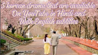 5 korean drama that are available on YouTube in Hindi dubbed and with English subtitles