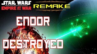 ENDOR DESTROYED - Empire at War Remake