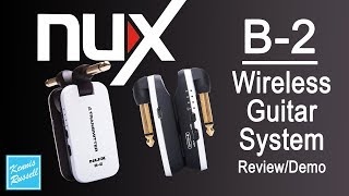 NUX B-2 Wireless Guitar System | Review & Demo