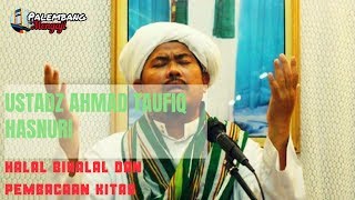 Ustadz Ahmad Taufiq Hasnuri - Halal bihalal dan pembacaan kitab