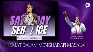 SATURDAY SERVICE | 7 SEP | 18:45 WIB | PART 1 DASAR PERTIMBANGAN HATI | PS. HENNY KRISTIANUS