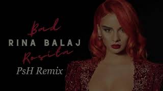 Rina - Bad Rosita ( PsH Remix )