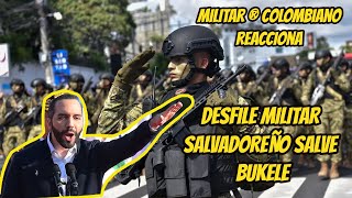 🤯Militar ® Colombiano Reacciona DESFILE MILITAR SALVADOREÑO salve BUKELE