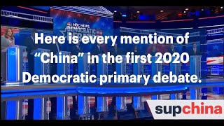 Every Mention of "China" in The First 2020 U.S. Democratic Primary Debate