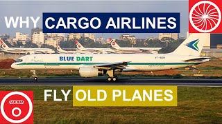 Why do cargo airlines use older aircraft?