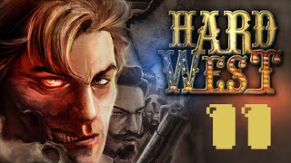 Lets Play Hard West | Part 11 | $13000 Wanted Man