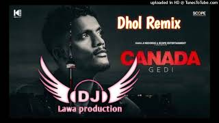 Canada gedi Remix Dhol Mix Kaka  Lahoria production BS Rockstar