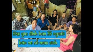 "Đại gia đình" với hơn 35 người bán vé số mưu sinh tại Sài Gòn