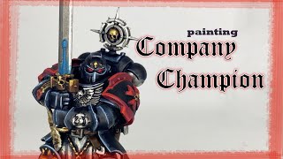 Painting the Company Heroes! Part 2: Space Marine Company Champion!