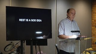 Saturday 09/02/2023 Rest is a God Idea - Video, Pastor Tim Roames