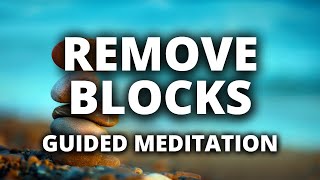 Guided Meditation for Removing Blocks | Self Reflection Meditation