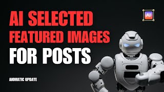 Aiomatic New Feature: Set AI Selected Default Images For Created Posts, From Your Own Image URL List