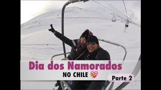 O que fazer no Chile? - Parte 2