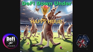 DeFi Down Under Happy Hour Ep. 13