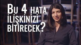 Bu 4 Hata İlişkinizi Bitirecek