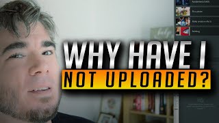 Why I haven't been uploading... VLOG