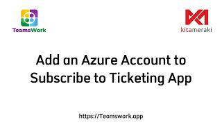 Add an Azure account to Subscribe to Ticketing App