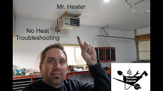 Troubleshoot/Fix No Heat - Mr. Heater Big Maxx Garage Heater