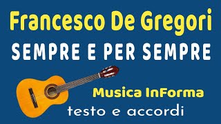 Francesco De Gregori  -  SEMPRE E PER SEMPRE  -  accordi e testo