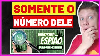 🔴Basta O NÚMERO da Pessoa Para ESPIONAR o CELULAR? Método Espionagem Invisível FUNCIONA?VALE A PENA?