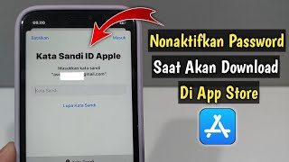 2 Cara Nonaktifkan Kata Sandi Di App Store Saat Akan Download Aplikasi