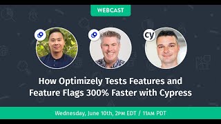 How Optimizely Tests Features and Feature Flags 300% Faster with Cypress