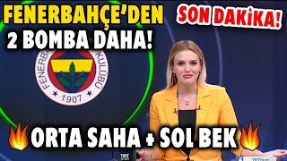 Fenerbahçe'den 2 Bomba Daha! Orta Saha + Sol Bek! Yönetim Durmak Bilmiyor!