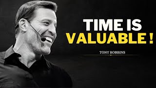 TIME IS VALUABLE - Tony Robbins Motivational Speech