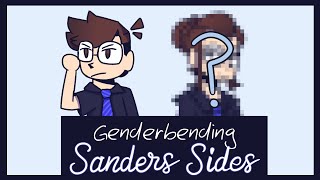 Genderbending Sanders Sides characters and talking about it