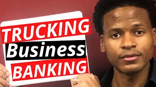 How To Open A Business Bank Account For Your Trucking Company | Trucking Business 101