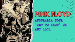 PINK FLOYD AUSTRALIA TOUR 'GET TO KNOW' ON ABC 1971