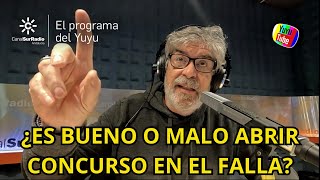 EL YUYU OPINA SOBRE SI ES BUENO O MALO ABRIR CONCURSO DEL FALLA