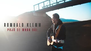 ROMUALD KLEMM - Pojď se mnou dál (Official Video)