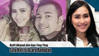 Raffi Ahmad dan Ayu Ting Ting Satu Hati Isi Acara Ramadan