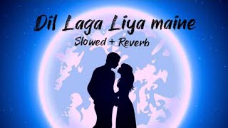 😘Dil Laga Liya maine💞Slowed + Reverb💗Alka Yagnik & Udit Narayan | Lofi's