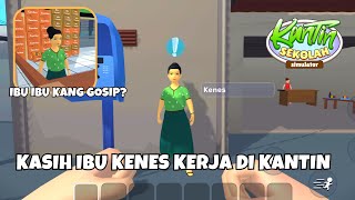 PEGAWAI KANTIN BARU IBU IBU GOSIP? Kantin Sekolah Simulator