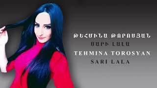 Tehmina Torosyan -  Sari lala