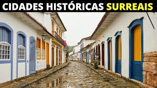 10 CIDADES HISTÓRICAS SURREAIS NO BRASIL QUE TODO MUNDO DEVE CONHECER