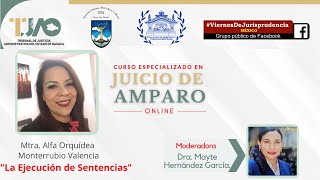 La ejecución de sentencias en el juicio de amparo - Mtra. Alfa Orquídea Monterrubio Valencia