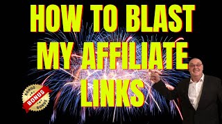 How to blast my affiliate links