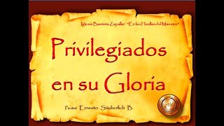 Privilegiados en su Gloria