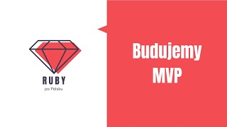 Streszczenie: Budujemy MVP