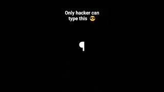 only hacker can type this 😎