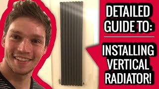 HOW TO HANG / INSTALL A VERTICAL COLUMN RADIATOR  - Super Easy Detailed Guide !!