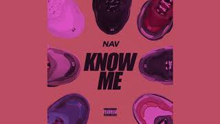 NAV - Know Me (Slowed)