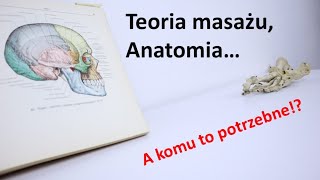 Czy uczenie się teorii w masażu ma sens?