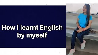 HOW I LEARNT ENGLISH , Without Grammar #learnenglish #english #video