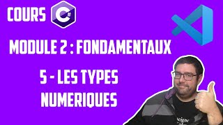 COURS C# - Module 2 - Fondamentaux : Zoom sur les types numériques