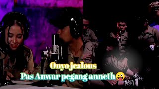 MOMENT ONYO SAMA ANNETH - Onyo jealous pas anwar pegang anneth!!! 😁